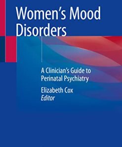 Women’s Mood Disorders: A Clinician’s Guide to Perinatal Psychiatry (PDF)