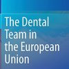 The Dental Team in the European Union (PDF)