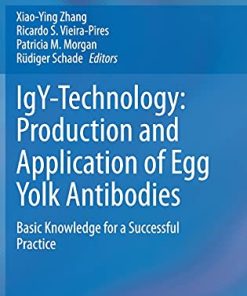 IgY-Technology: Production and Application of Egg Yolk Antibodies: Basic Knowledge for a Successful Practice (PDF)