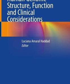 Human Genome Structure, Function and Clinical Considerations (PDF)