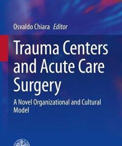 Trauma Centers and Acute Care Surgery: A Novel Organizational and Cultural Model (PDF)