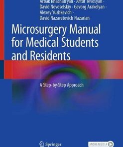 Microsurgery Manual for Medical Students and Residents: A Step-by-Step Approach (PDF)