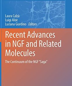 Recent Advances in NGF and Related Molecules: The Continuum of the NGF “Saga” (Advances in Experimental Medicine and Biology, 1331) (PDF)