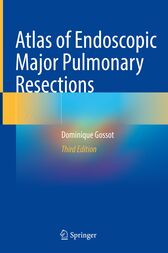 Atlas of Endoscopic Major Pulmonary Resections (3rd ed.) (PDF)