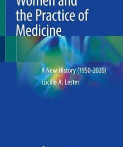 Women and the Practice of Medicine: A New History (1950-2020) (PDF)