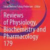 Reviews of Physiology, Biochemistry and Pharmacology (Reviews of Physiology, Biochemistry and Pharmacology, 179) (PDF)