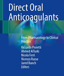 Direct Oral Anticoagulants: From Pharmacology to Clinical Practice (PDF)