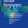 Pediatric Vascular Neurosurgery : Technical Nuances in Contemporary Pediatric Neurosurgery (Part 2) (PDF)