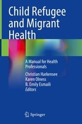 Child Refugee and Migrant Health (PDF)