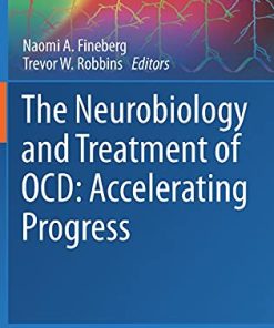 The Neurobiology and Treatment of OCD: Accelerating Progress (Current Topics in Behavioral Neurosciences, 49) (PDF)