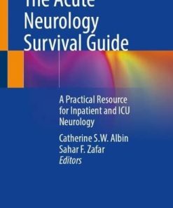 The Acute Neurology Survival Guide: A Practical Resource for Inpatient and ICU Neurology (PDF)