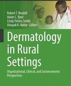 Dermatology in Rural Settings: Organizational, Clinical, and Socioeconomic Perspectives (Sustainable Development Goals Series) (PDF)