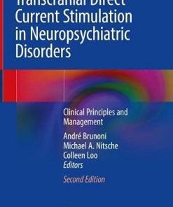 Transcranial Direct Current Stimulation in Neuropsychiatric Disorders: Clinical Principles and Management, 2nd Edition (PDF)