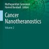 Cancer Nanotheranostics: Volume 2 (Nanotechnology in the Life Sciences) (PDF)