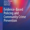 Evidence-Based Policing and Community Crime Prevention (PDF)