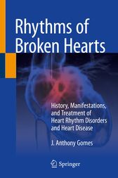 Rhythms of Broken Hearts : History, Manifestations, and Treatment of Heart Rhythm Disorders and Heart Disease (PDF)