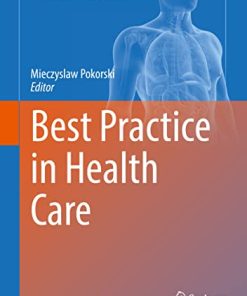 Best Practice in Health Care (Advances in Experimental Medicine and Biology, 1335) (PDF)