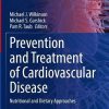 Prevention and Treatment of Cardiovascular Disease: Nutritional and Dietary Approaches (Contemporary Cardiology) (PDF)