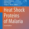 Heat Shock Proteins of Malaria (Advances in Experimental Medicine and Biology, 1340) (PDF)