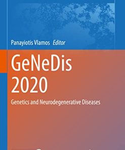 GeNeDis 2020: Genetics and Neurodegenerative Diseases (Advances in Experimental Medicine and Biology, 1339) (PDF)