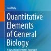 Quantitative Elements of General Biology : A Dynamical Systems Approach (PDF)