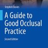 A Guide to Good Occlusal Practice: A Guide to Good Practice (BDJ Clinician’s Guides) (PDF)