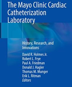 The Mayo Clinic Cardiac Catheterization Laboratory: History, Research, and Innovations (PDF)