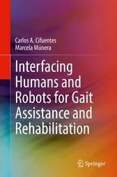 Interfacing Humans and Robots for Gait Assistance and Rehabilitation (PDF)