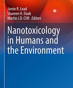 Nanotoxicology in Humans and the Environment (Molecular and Integrative Toxicology) (PDF)