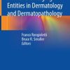 New and Emerging Entities in Dermatology and Dermatopathology (PDF)