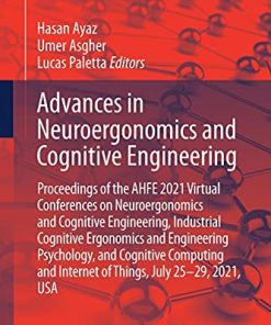 Advances in Neuroergonomics and Cognitive Engineering: Proceedings of the AHFE 2021 Virtual Conferences on Neuroergonomics and Cognitive Engineering, … (Lecture Notes in Networks and Systems, 259) (PDF)