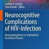 Neurocognitive Complications of HIV-Infection: Neuropathogenesis to Implications for Clinical Practice (PDF)