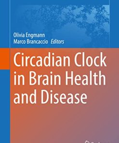 Circadian Clock in Brain Health and Disease (Advances in Experimental Medicine and Biology, 1344) (PDF)