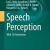 Speech Perception (Springer Handbook of Auditory Research, 74) (PDF)