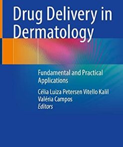 Drug Delivery in Dermatology: Fundamental and Practical Applications (PDF)