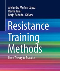 Resistance Training Methods: From Theory to Practice (Lecture Notes in Bioengineering) (PDF)