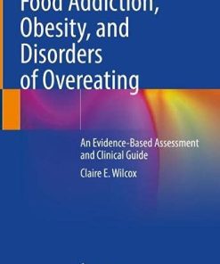 Food Addiction, Obesity, and Disorders of Overeating: An Evidence-Based Assessment and Clinical Guide (PDF)