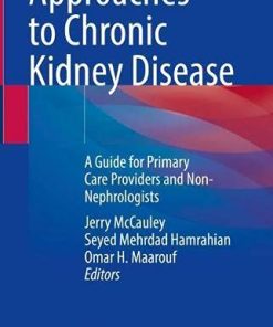 Approaches to Chronic Kidney Disease: A Guide for Primary Care Providers and Non-Nephrologists (PDF)