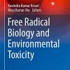 Free Radical Biology and Environmental Toxicity (Molecular and Integrative Toxicology) (PDF)