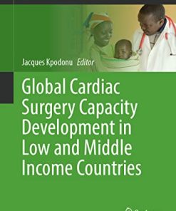 Global Cardiac Surgery Capacity Development in Low and Middle Income Countries (Sustainable Development Goals Series) (PDF)