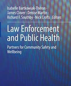 Law Enforcement and Public Health: Partners for Community Safety and Wellbeing (PDF)