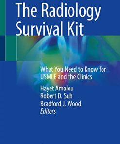 The Radiology Survival Kit: What You Need to Know for USMLE and the Clinics (PDF)