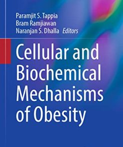 Cellular and Biochemical Mechanisms of Obesity (Advances in Biochemistry in Health and Disease, 23) (PDF)