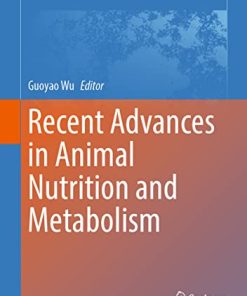 Recent Advances in Animal Nutrition and Metabolism (Advances in Experimental Medicine and Biology, 1354) (PDF)