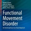 Functional Movement Disorder: An Interdisciplinary Case-Based Approach (Current Clinical Neurology) (PDF)