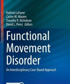 Functional Movement Disorder: An Interdisciplinary Case-Based Approach (Current Clinical Neurology) (PDF)
