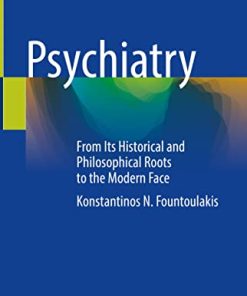 Psychiatry: From Its Historical and Philosophical Roots to the Modern Face (PDF)