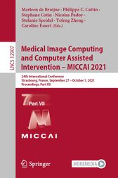 Medical Image Computing and Computer Assisted Intervention – MICCAI 2021 : 24th International Conference, Strasbourg, France, September 27 – October 1, 2021, Proceedings, Part VI (PDF)