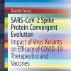 SARS-CoV-2 Spike Protein Convergent Evolution: Impact of Virus Variants on Efficacy of COVID-19 Therapeutics and Vaccines (SpringerBriefs in Microbiology) (PDF)