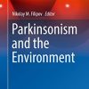 Parkinsonism and the Environment (Molecular and Integrative Toxicology) (PDF)